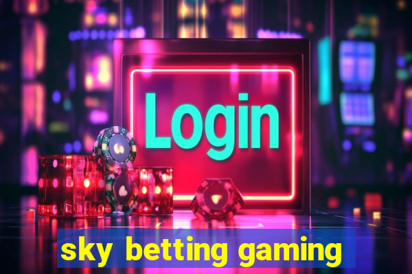 sky betting gaming